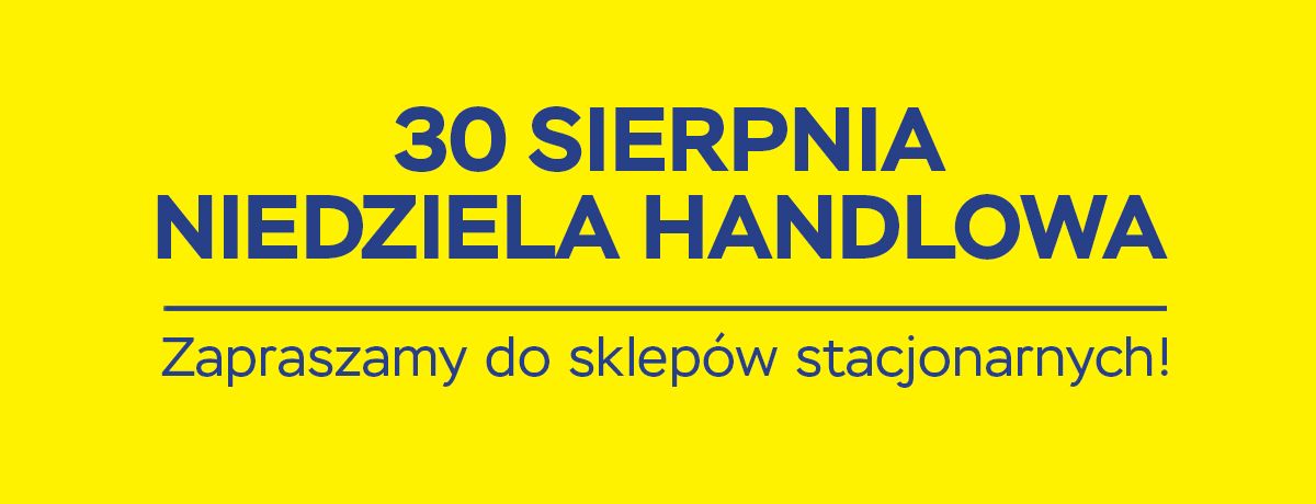 Niedziela handlowa 30 sierpnia